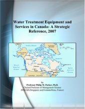 book Water Treatment Equipment and Services in Canada: A Strategic Reference, 2007