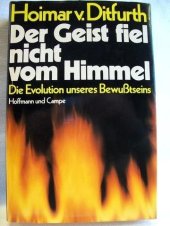 book Der Geist fiel nicht vom Himmel: Die Evolution unseres Bewusstseins