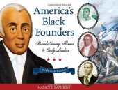 book America's Black Founders: Revolutionary Heroes & Early Leaders with 21 Activities (For Kids series)