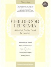 book Childhood Leukemia: A Guide for Families, Friends and Caregivers (3rd Edition)