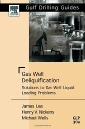 book Gas Well Deliquification: Solutions to Gas Well Liquid Loading Problems