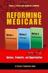 book Reforming Medicare: Options, Tradeoffs, and Opportunities (A Century Foundation Book)