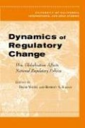 book Dynamics of Regulatory Change: How Globalization Affects National Regulatory Policies (Global, Area, & International Archive)