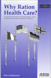 book Why Ration Health Care? (Civil Society)