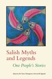 book Salish Myths and Legends: One People's Stories (Native Literatures of the Americas)