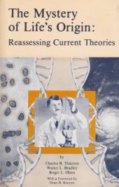 book The Mystery of Life's Origin: Reassessing Current Theories