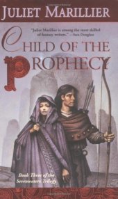 book Child of the Prophecy (The Sevenwaters Trilogy, Book 3)