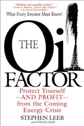 book The Oil Factor: Protect Yourself and Profit from the Coming Energy Crisis