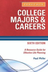 book College Majors & Careers: A Resource Guide for Effective Life Planning, 6th Edition (College Majors and Careers)