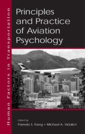 book Principles and Practice of Aviation Psychology (Volume in the Human Factors in Transportation Series)