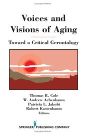 book Voices and Visions of Aging: Toward a Critical Gerontology