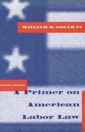 book A Primer on American Labor Law, 3rd Edition