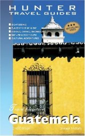 book Travel Adventures: Guatemala, 2nd Edition (Hunter Travel Guides)