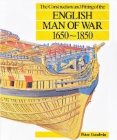 book The Construction and Fitting of the English Man of War: 1650-1850