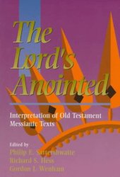 book The Lord's Anointed: Interpretation of Old Testament Messianic Texts (Tyndale House Studies)