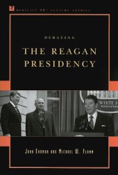 book Debating the Reagan Presidency (Debating Twentieth-Century America)