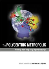 book The Polycentric Metropolis: Learning from Mega-city Regions in Europe