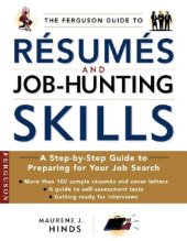 book The Ferguson Guide To Resumes And Job Hunting Skills: A Step-By-Step Guide To Preparing For Your Job Search