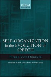 book Self-Organization in the Evolution of Speech (Studies in the Evolution of Language)