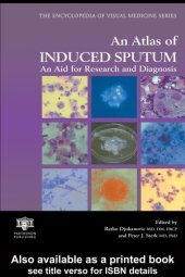 book An Atlas of Induced Sputum: An Aid for Research and Diagnosis (Encyclopedia of Visual Medicine Series)