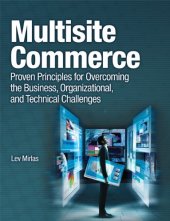 book Multisite Commerce: Proven Principles for Overcoming the Business, Organizational, and Technical Challenges