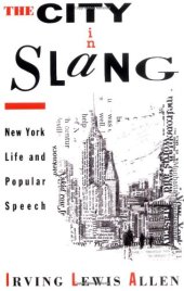 book The City in Slang: New York Life and Popular Speech