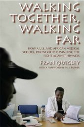 book Walking Together, Walking Far: How a U.S. and African Medical School Partnership Is Winning the Fight against HIV AIDS