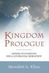 book Kingdom Prologue: Genesis Foundations for a Covenantal Worldview