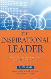 book The Inspirational Leader: How to Motivate, Encourage & Achieve Success