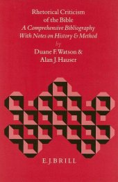 book Rhetorical Criticism of the Bible: A Comprehensive Bibliography with Notes on History and Method (Biblical Interpretation Series 4)