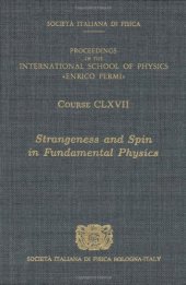 book Strangeness and Spin in Fundamental Physics Stranezza E Spin in fisica Fondamentale: Proceedings of the International School of Physics