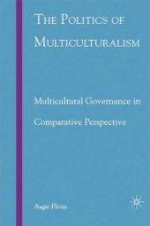 book The politics of multiculturalism: multicultural governance in comparative perspective