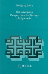 book Helios Megistos: Zur Synkretistischen Theologie Der Spatantike (Religions in the Graeco-Roman World, 125)