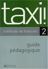 book Taxi ! 2 méthode de français : Guide pédagogique