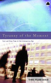 book Tyranny of the Moment: Fast and Slow Time in the Information Age