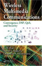 book Wireless Multimedia Communications: Convergence, DSP, QoS, and Security