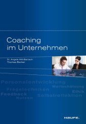 book Coaching im Unternehmen: Die individuellste und nachhaltigste Form der Personalentwicklung und Mitarbeiterführung