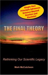 book The Final Theory: Rethinking Our Scientific Legacy