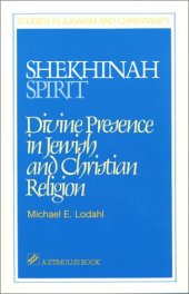 book Shekhinah Spirit: Divine Presence in Jewish and Christian Religion (Studies in Judaism and Christianity)