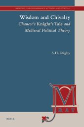 book Wisdom and Chivalry: Chaucer's Knight's Tale and Medieval Political Theory