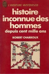 book Histoire inconnue des hommes depuis cent mille ans