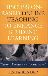 book Discussion-Based Online Teaching to Enhance Student Learning: Theory, Practice and Assessment