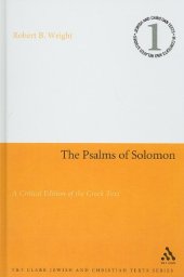 book Psalms of Solomon: A Critical Edition of the Greek Text (Jewish and Christian Texts in Contexts and Related Studies)