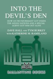 book Into the Devil's Den: How an FBI Informant Got Inside the Aryan Nations and a Special Agent Got Him Out Alive