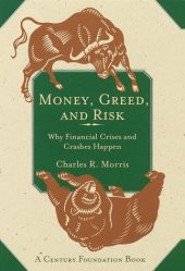 book Money, greed, and risk: why financial crises and crashes happen