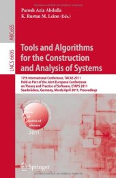 book Tools and Algorithms for the Construction and Analysis of Systems: 17th International Conference, TACAS 2011, Held as Part of the Joint European Conferences on Theory and Practice of Software, ETAPS 2011, Saarbrücken, Germany, March 26–April 3, 2011. Proc