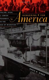 book Hungering for America: Italian, Irish, and Jewish Foodways in the Age of Migration