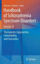 book Handbook of Schizophrenia Spectrum Disorders, Volume III: Therapeutic Approaches, Comorbidity, and Outcomes