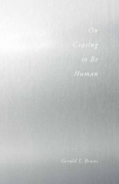 book On Ceasing to Be Human