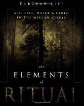 book The Elements of Ritual: Air, Fire, Water & Earth in the Wiccan Circle